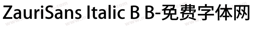 ZauriSans Italic B B字体转换